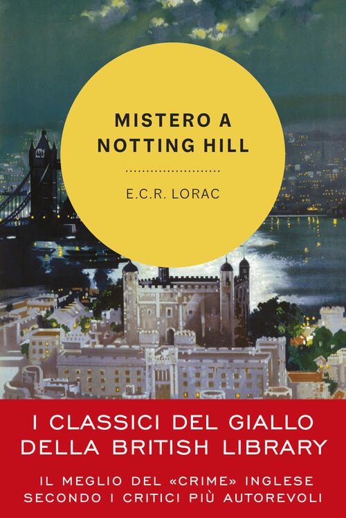 Mistero A Notting Hill. Un'indagine Dell'ispettore Macdonald E. C. R. Lorac Va