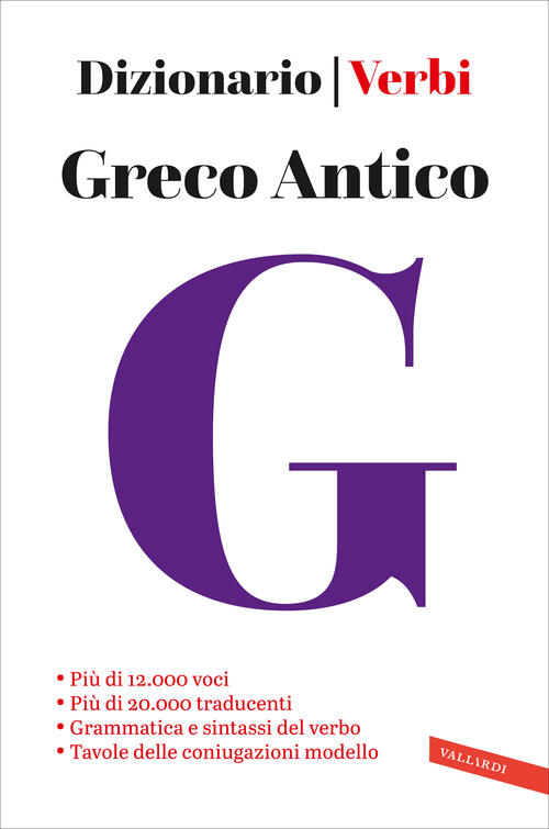 Greco Antico. Dizionario E Verbi Vallardi A. 2024