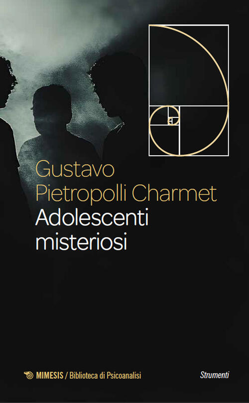 Adolescenti Misteriosi Gustavo Pietropolli Charmet Mimesis 2024