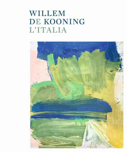 Willem De Kooning E L'italia Marsilio Arte 2024