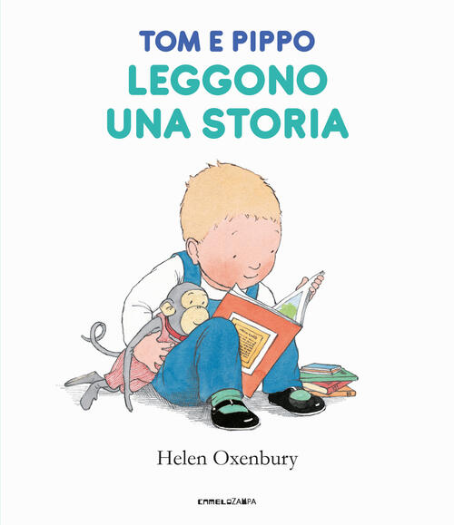 Tom E Pippo Leggono Una Storia. Ediz. A Colori Helen Oxenbury Camelozampa 2023