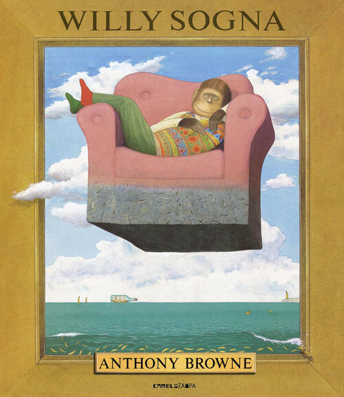 Willy Sogna. Ediz. A Colori Anthony Browne Camelozampa 2024