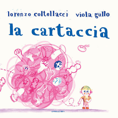 La Cartaccia. Ediz. A Colori Lorenzo Coltellacci Camelozampa 2023