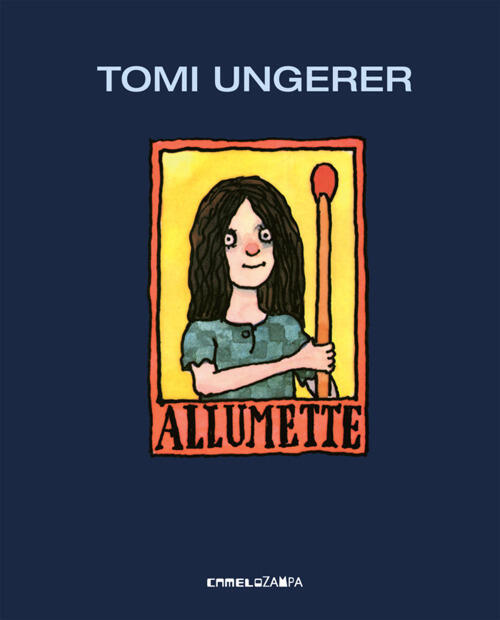 Allumette Tomi Ungerer Camelozampa 2024