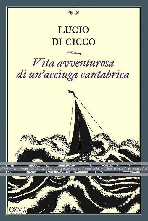 Vita Avventurosa Di Un'acciuga Cantabrica Lucio Di Cicco L'orma 2024