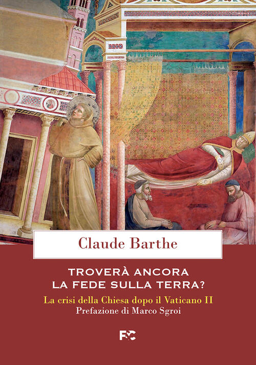 Trovera Ancora La Fede Sulla Terra? La Crisi Della Chiesa Dopo Il Vaticano Ii