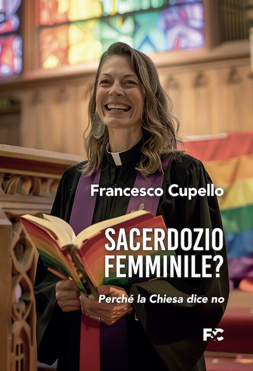 Sacerdozio Femminile? Perche La Chiesa Dice No Francesco Cupello Fede & Cultur