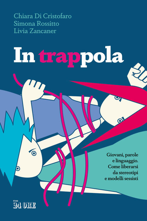 In Trappola Chiara Di Cristofaro Il Sole 24 Ore 2024