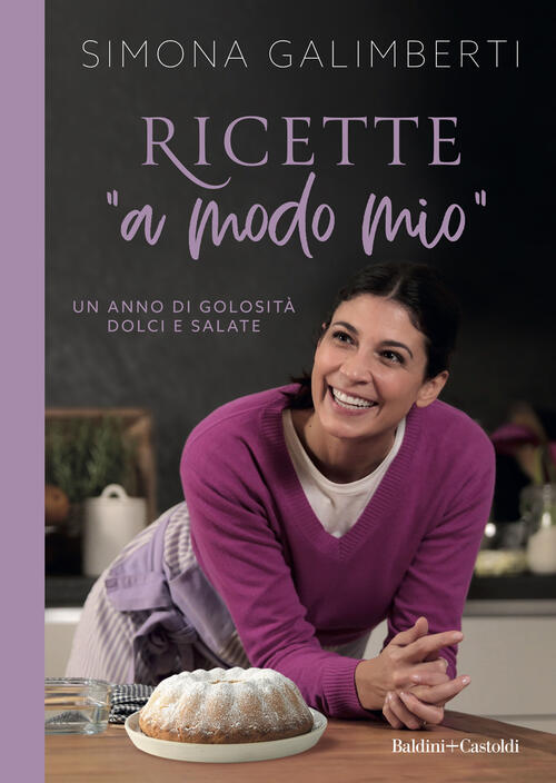 Ricette A Modo Mio Simona Galimberti Baldini + Castoldi 2023