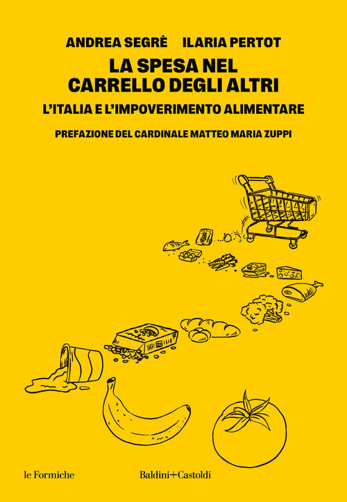 La Spesa Nel Carrello Degli Altri. L'italia E L'impoverimento Alimentare Andre