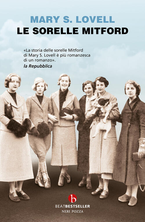 Le Sorelle Mitford. Biografia Di Una Famiglia Straordinaria Mary S. Lovell Bea