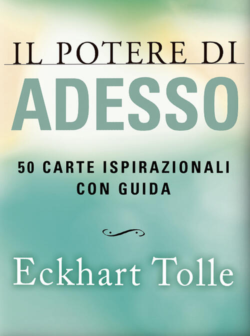 Il Potere Di Adesso. 50 Carte Ispirazionali. Nuova Ediz. Eckhart Tolle My Life