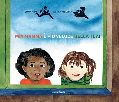 Mia Mamma E Piu Veloce Della Tua. Ediz. A Colori Emma Virke Orecchio Acerbo 20