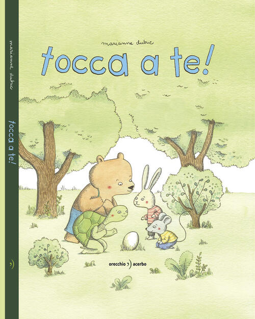 Tocca A Te! Ediz. Illustrata Marianne Dubuc Orecchio Acerbo 2023