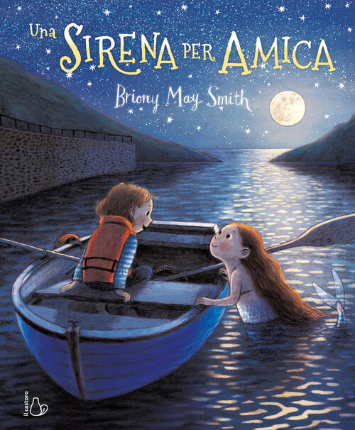 Una Sirena Per Amica. Ediz. A Colori May Smith Briony Il Castoro 2023