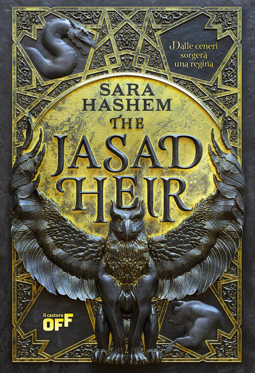 The Jasad Heir. Dalle Ceneri Sorgera Una Regina Sara Hashem Il Castoro 2024