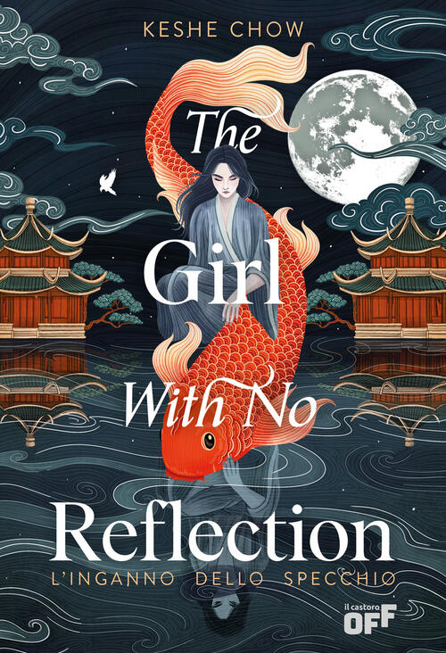 The Girl With No Reflection. L’Inganno Dello Specchio Keshe Chow Il Castoro 20