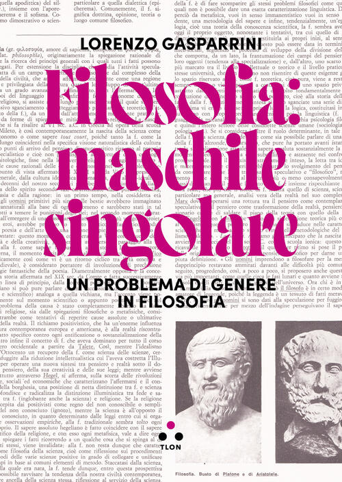 Filosofia: Maschile Singolare. Un Problema Di Genere In Filosofia Lorenzo Gasp