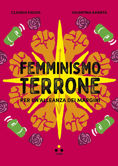 Femminismo Terrone. Per Un'alleanza Dei Margini Claudia Fauzia Tlon 2024