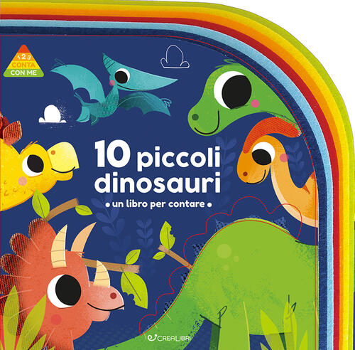 10 Piccoli Dinosauri. 1 2 3 Conta Con Me Crealibri 2024