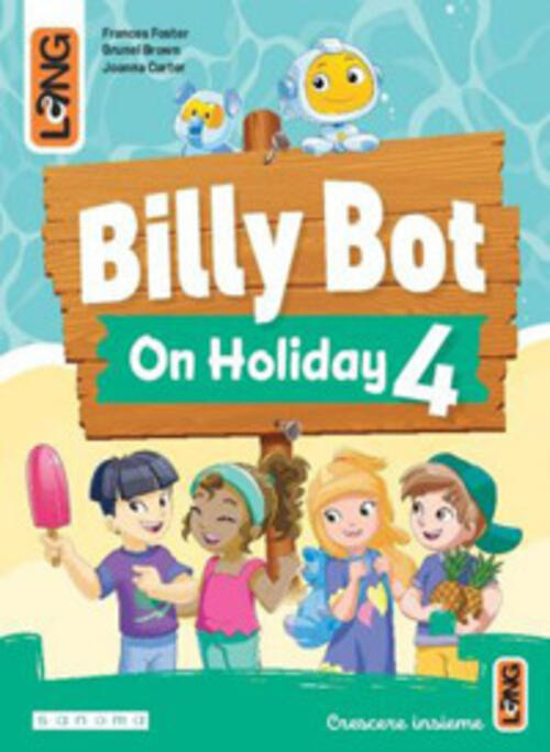 Billy Bot On Holidays. Con E-Book. Con Espansione Online. Vol. 4 Lang 2024