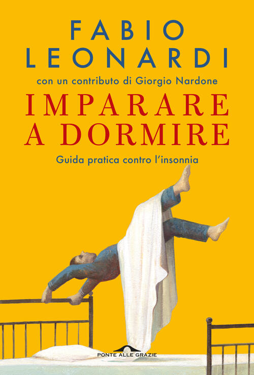 Imparare A Dormire. Guida Pratica Contro L'insonnia Fabio Leonardi Ponte Alle