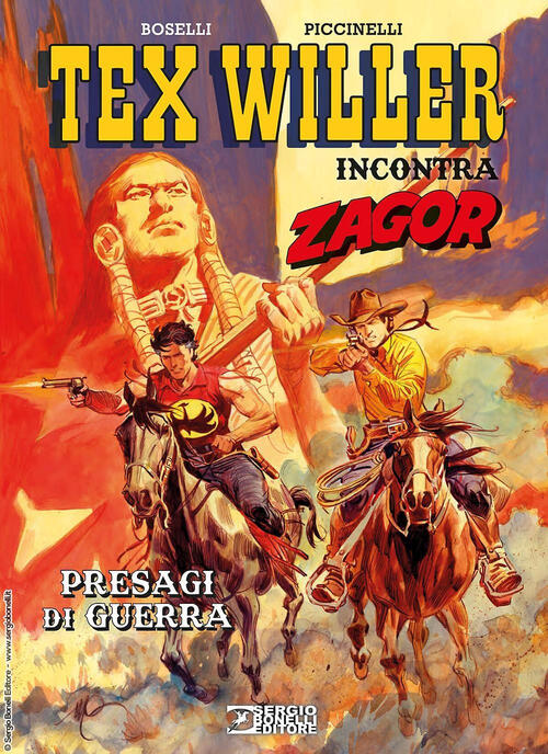 Presagi Di Guerra. Tex Willer Incontra Zagor Mauro Boselli Sergio Bonelli Edit