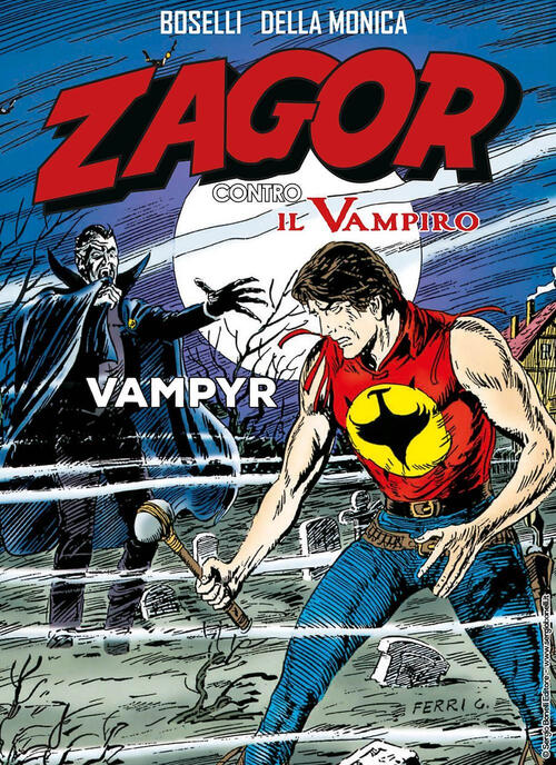 Vampyr. Zagor Contro Il Vampiro Mauro Boselli Sergio Bonelli Editore 2024