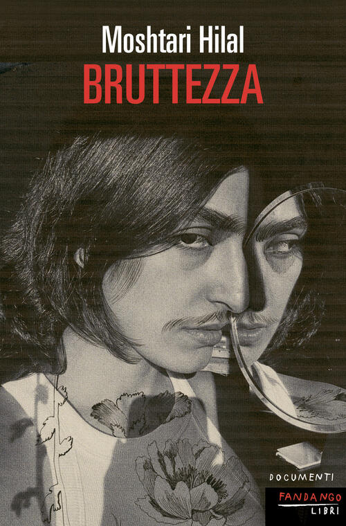 Bruttezza Moshtari Hilal Fandango Libri 2024