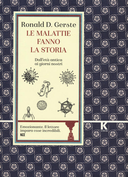 Le Malattie Fanno La Storia. Dall'et�� Antica Ai Giorni Nostri Ronald D. Gerst