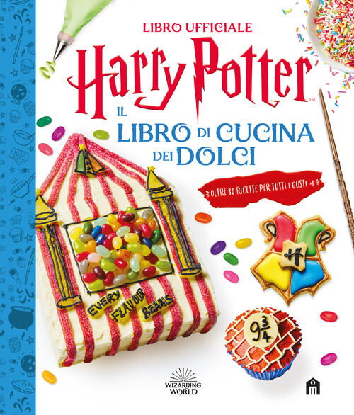 Harry Potter. Il Libro Di Cucina Dei Dolci Magazzini Salani 2024