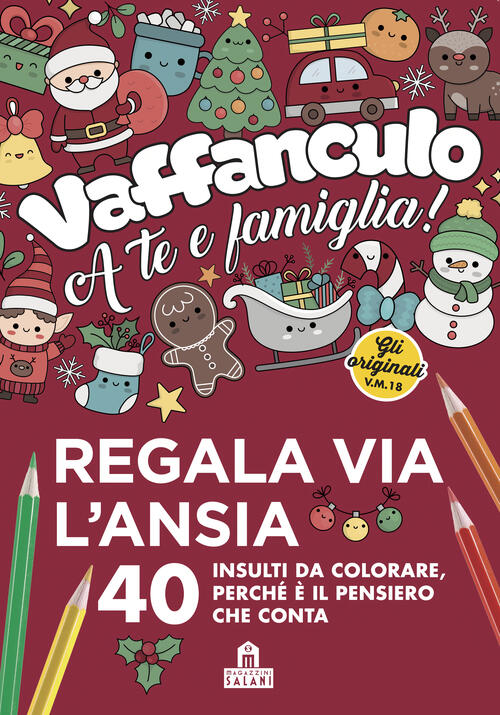 Vaffanculo A Te E Famiglia. 40 Insulti Da Colorare, Perche E Il Pensiero Che C