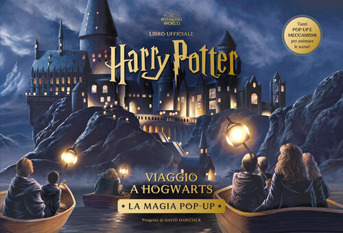 Harry Potter. Viaggio A Hogwarts. La Magia Pop-Up Magazzini Salani 2024