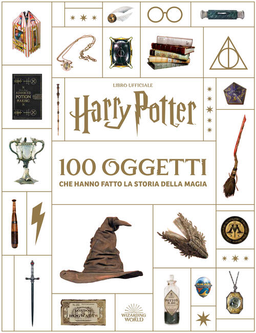 Harry Potter. 100 Oggetti Che Hanno Fatto La Storia Della Magia Magazzini Sala