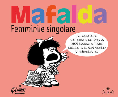 Mafalda. Femminile Singolare Quino Magazzini Salani 2024