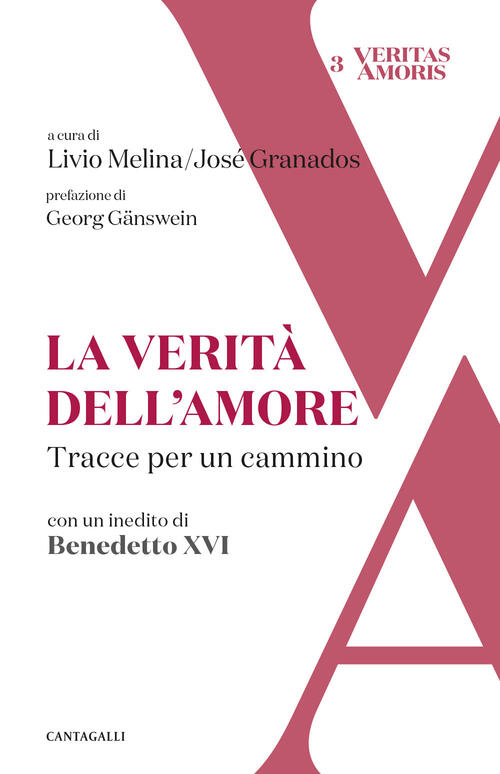 La Verita Dell'amore. Tracce Per Un Cammino Cantagalli 2024