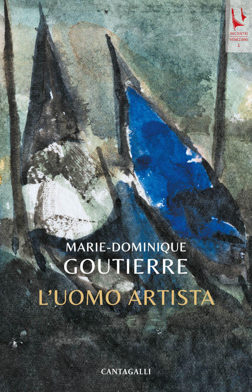 L'uomo Artista Marie-Dominique Goutierre Cantagalli 2024