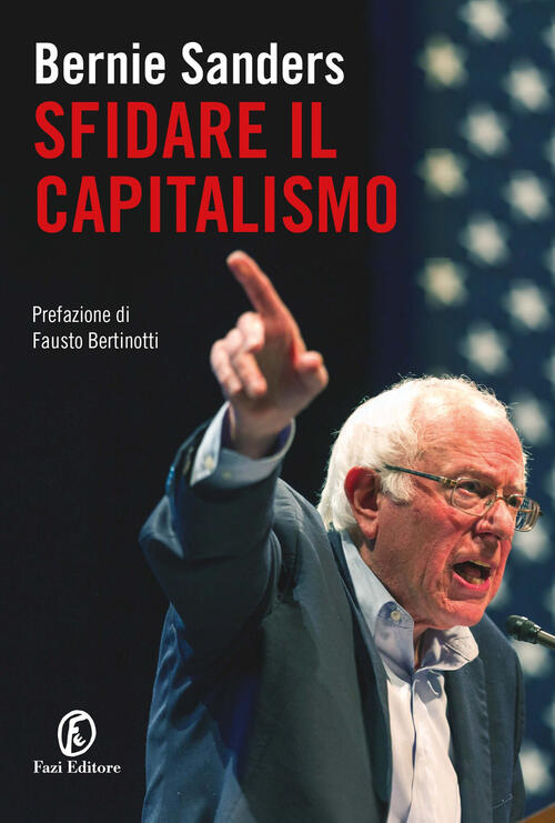 Sfidare Il Capitalismo Bernie Sanders Fazi 2024