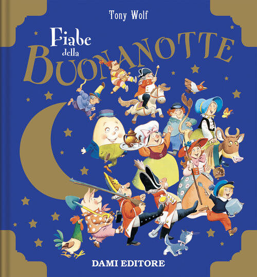 Fiabe Della Buonanotte. Ediz. A Colori Anna Casalis Dami Editore 2023