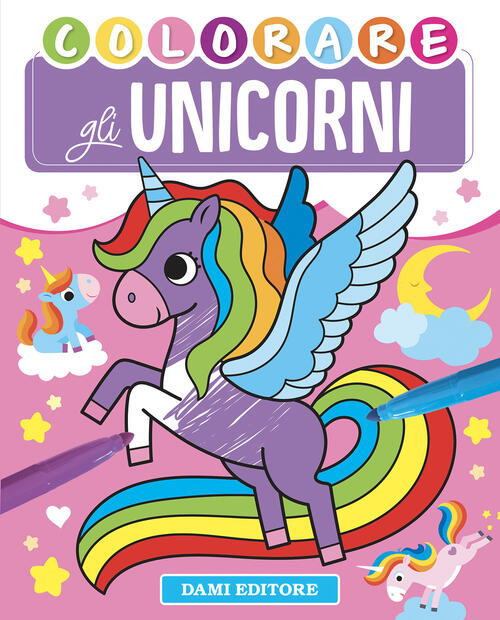 Gli Unicorni. Ediz. A Colori Vinicio Salvini Dami Editore 2023