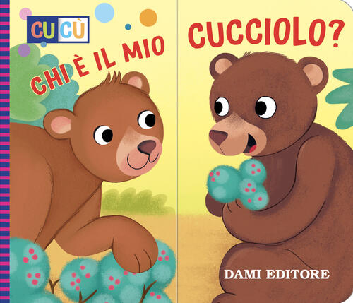 Chi E' Il Mio Cucciolo? Ediz. A Colori Dami Editore 2023