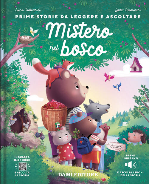 Mistero Nel Bosco. Ediz. A Colori. Con Qr Code Per Ascoltare La Storia Elena T