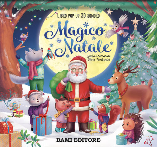 Magico Natale. Ediz. A Colori Elena Tamburini Dami Editore 2023