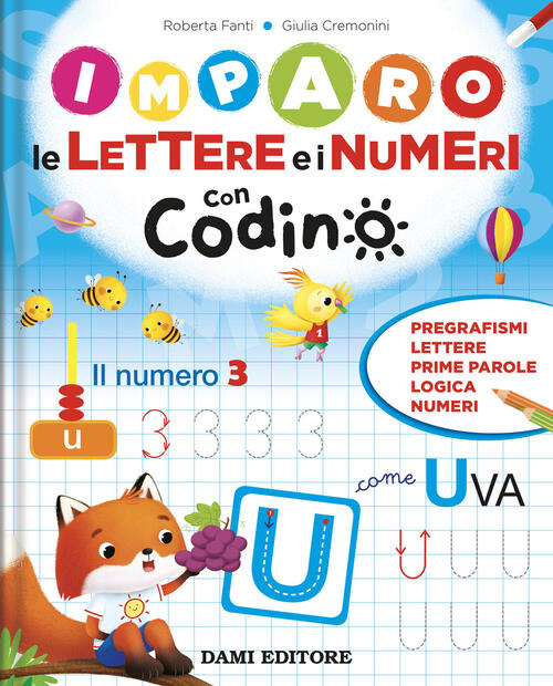 Imparo Le Lettere E I Numeri Con Codino Roberta Fanti Dami Editore 2024