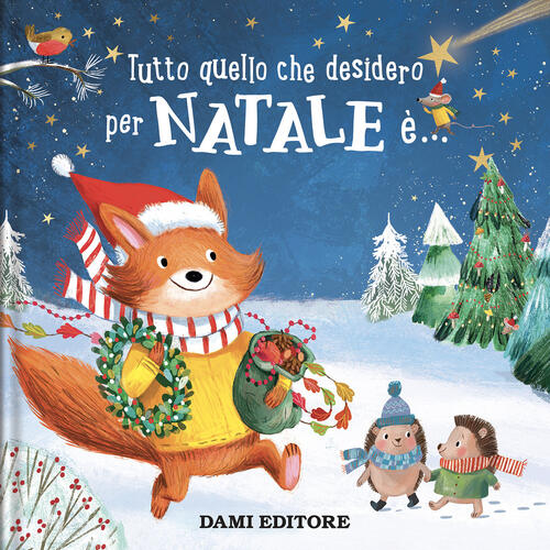 Tutto Quello Che Desidero Per Natale E... Julie Harman Dami Editore 2024