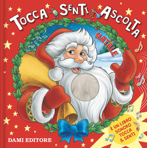 Natale. Tocca Senti Ascolta Anna Casalis Dami Editore 2024