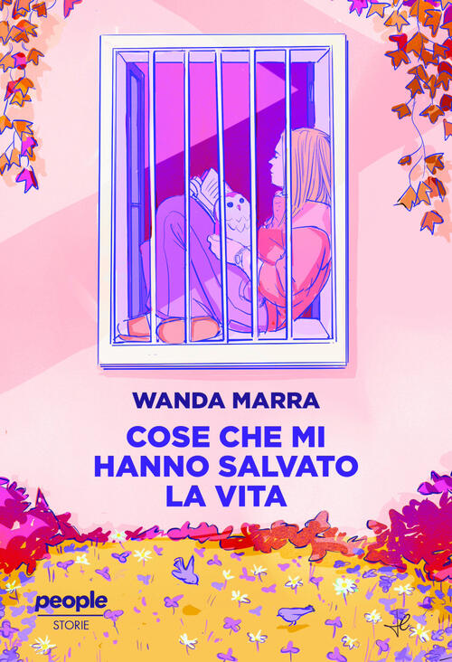 Cose Che Mi Hanno Salvato La Vita. Nuova Ediz. Wanda Marra People 2024