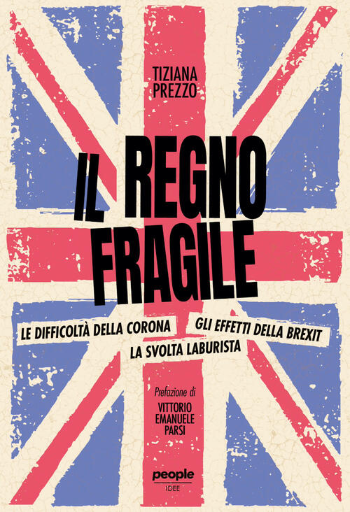 Il Regno Fragile. Le Difficolta Della Corona, Gli Effetti Della Brexit, La Svo