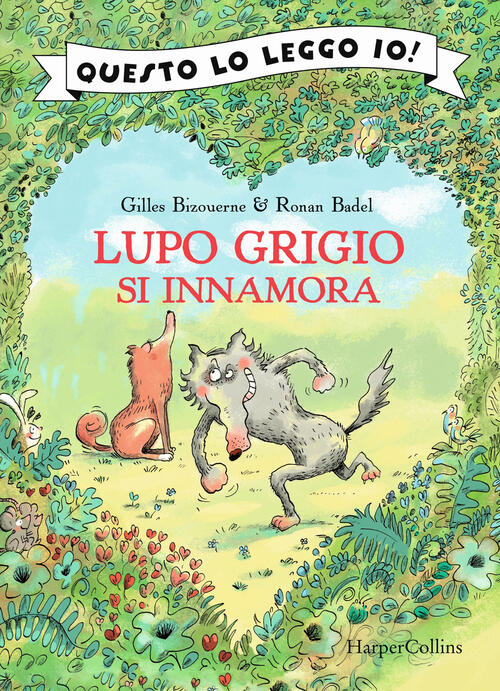 Lupo Grigio Si Innamora. Questo Lo Leggo Io! Gilles Bizouerne Harpercollins It