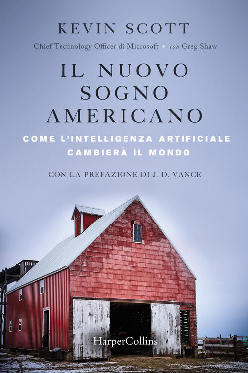 Il Nuovo Sogno Americano. Come L'intelligenza Artificiale Cambiera Il Mondo